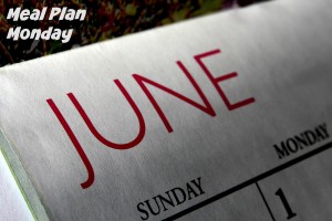 Meal Plan Monday June