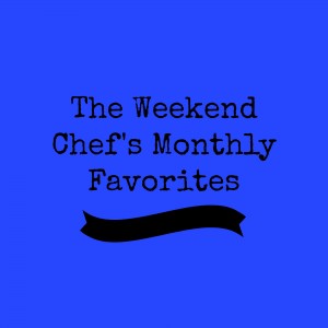 Weekend Chef Favorites