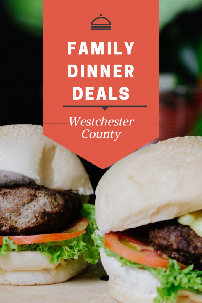 Family Dinner Deals Where in Westchester County? - NY Foodie Family